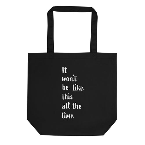 Eco Tote Bag/It won't be like this